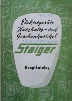 Staiger Katalog "Elektrogeräte, Haushaltsartikel, Spielwaren" 1959 Versandhaus-Jahrbuch (9692)